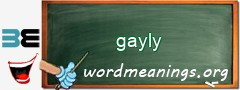 WordMeaning blackboard for gayly